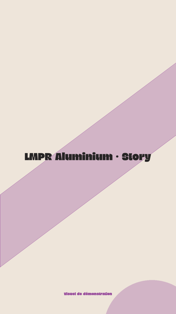 LMPR Aluminium · Story